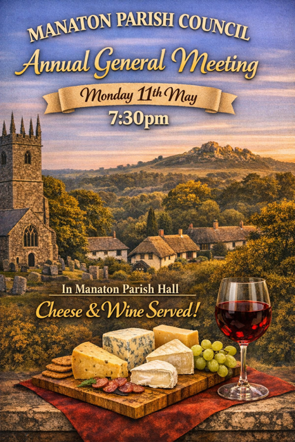 Manaton Parish Council APM, 7.30pm cheese and wine after.